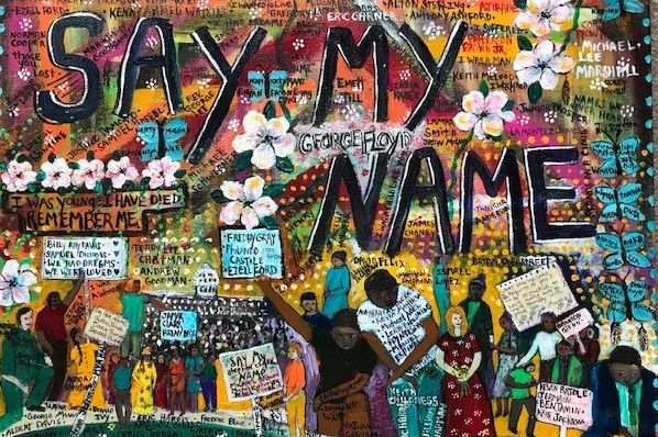 [ai] A colorful mural featuring the text "SAY MY NAME" and "GEORGE FLOYD" surrounded by flowers. The artwork includes diverse individuals holding signs, along with various names and messages honoring victims of violence and injustice.